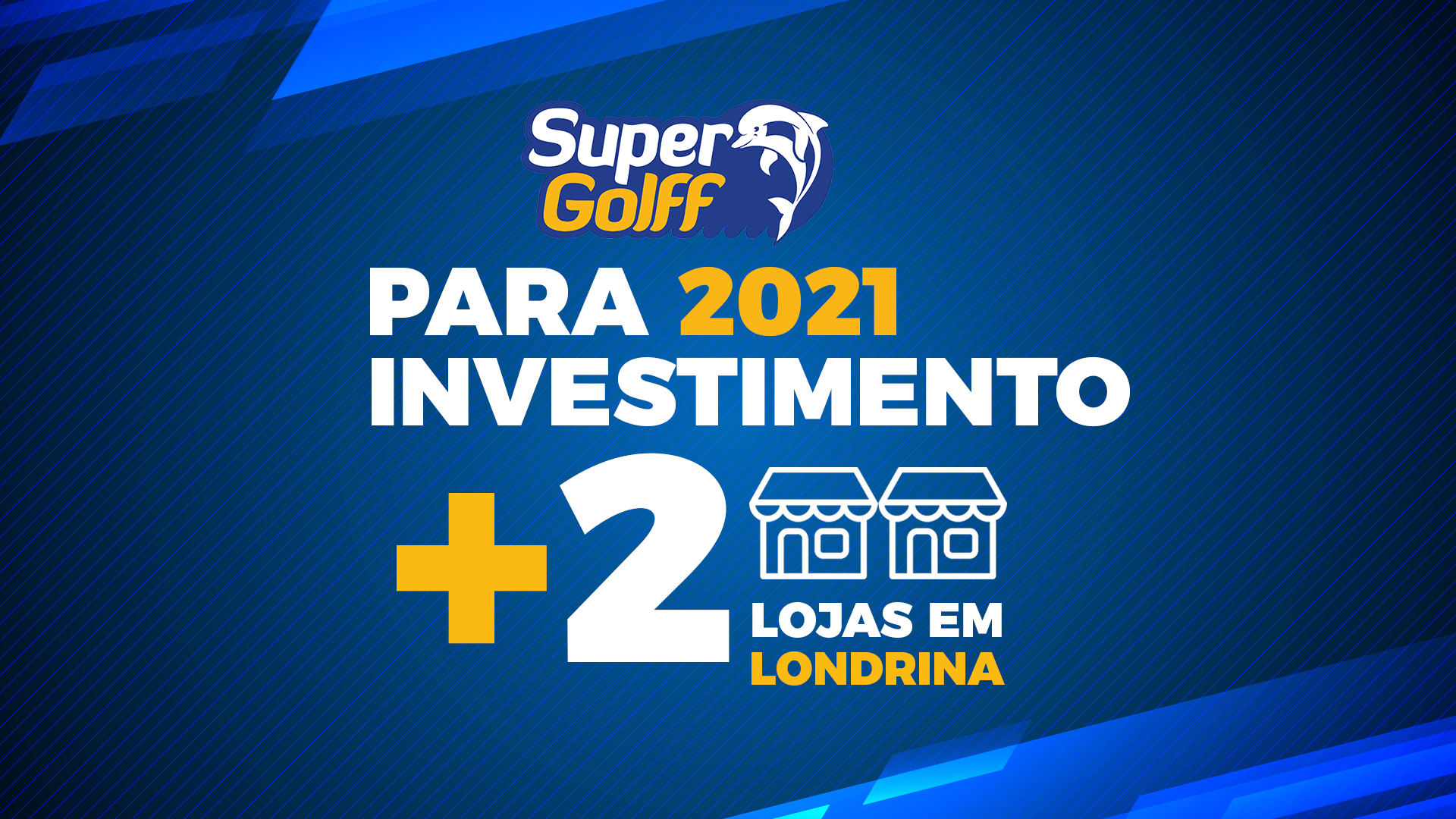 Rede Super Golff anuncia a abertura de duas novas lojas em Londrina para o  ano de 2021